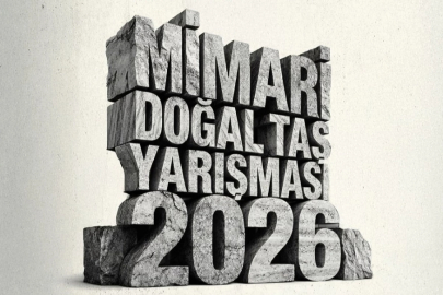 13. Mimari Doğal Taş Yarışması’nda proje teslim tarihi uzatıldı